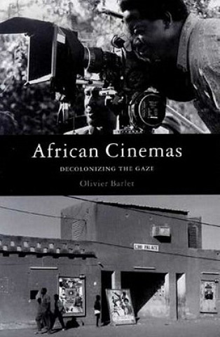 Könyv African Cinemas: Decolonizing the Gaze Chris Turner