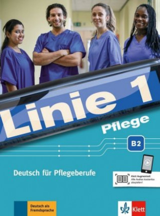 Carte Linie 1 Pflege B2. Kurs- und Übungsbuch mit Audios Regine Grosser