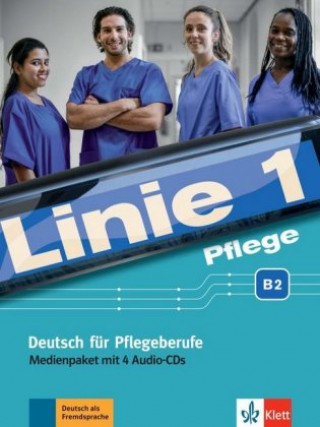 Hanganyagok Linie 1 Pflege B2. Deutsch für die Pflege. Medienpaket Regine Grosser