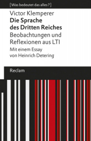 Kniha Die Sprache des Dritten Reiches. Beobachtungen und Reflexionen aus LTI Heinrich Detering
