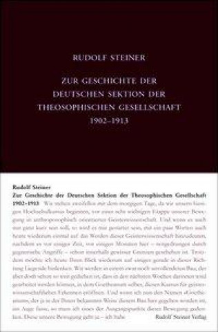 Könyv Zur Geschichte der Deutschen Sektion der Theosophischen Gesellschaft 1902-1913 Rudolf Steiner