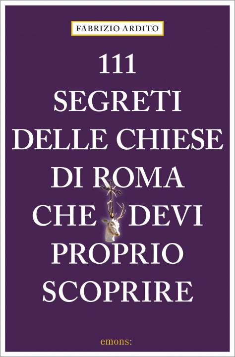 Книга 111 segreti delle chiese di Roma che devi proprio scoprire 