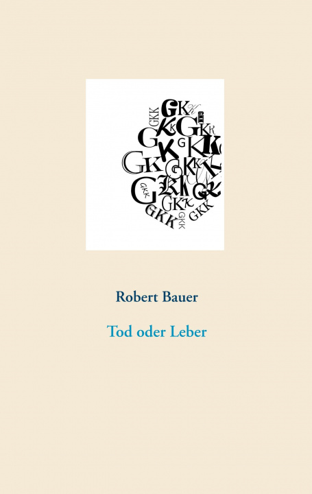 Knjiga Tod oder Leber Robert Bauer