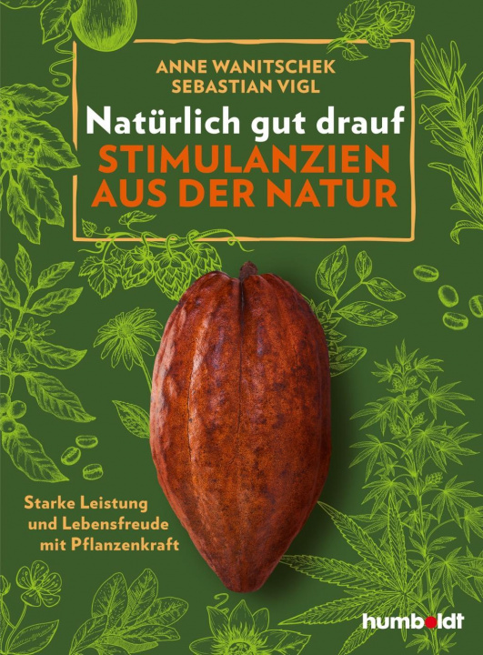 Kniha Natürlich gut drauf - Stimulanzien aus der Natur 