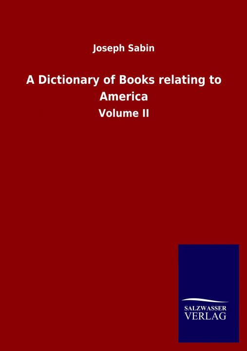 Könyv Dictionary of Books relating to America 