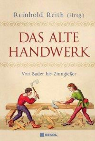 Könyv Das alte Handwerk 