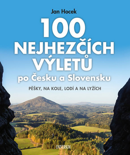 Prasa 100 nejhezčích výletů po Česku a Slovensku Jan Hocek