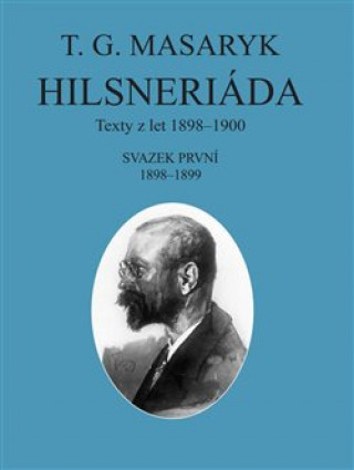 Kniha Hilsneriáda Tomáš Garrigue Masaryk