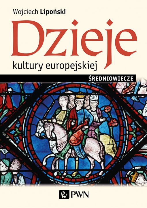 Book Dzieje kultury europejskiej Średniowiecze Lipoński Wojciech