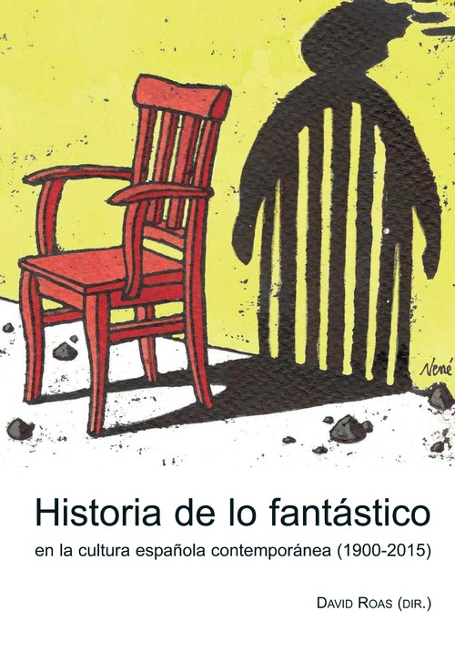 Könyv HISTORIA DE LOS FANTÁSTICO CULTURA ESPAÑOLA CONTEMPORÁNEA DAVID ROAS