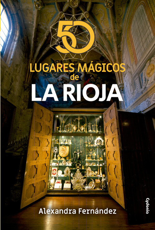 Книга 50 lugares mágicos de La Rioja ALEXANDRA FERNANDEZ GONZALEZ