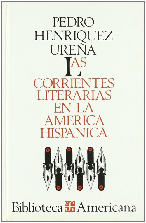 Carte Las corrientes literarias en la América hispánica PEDRO HENRIQUEZ UREÑA