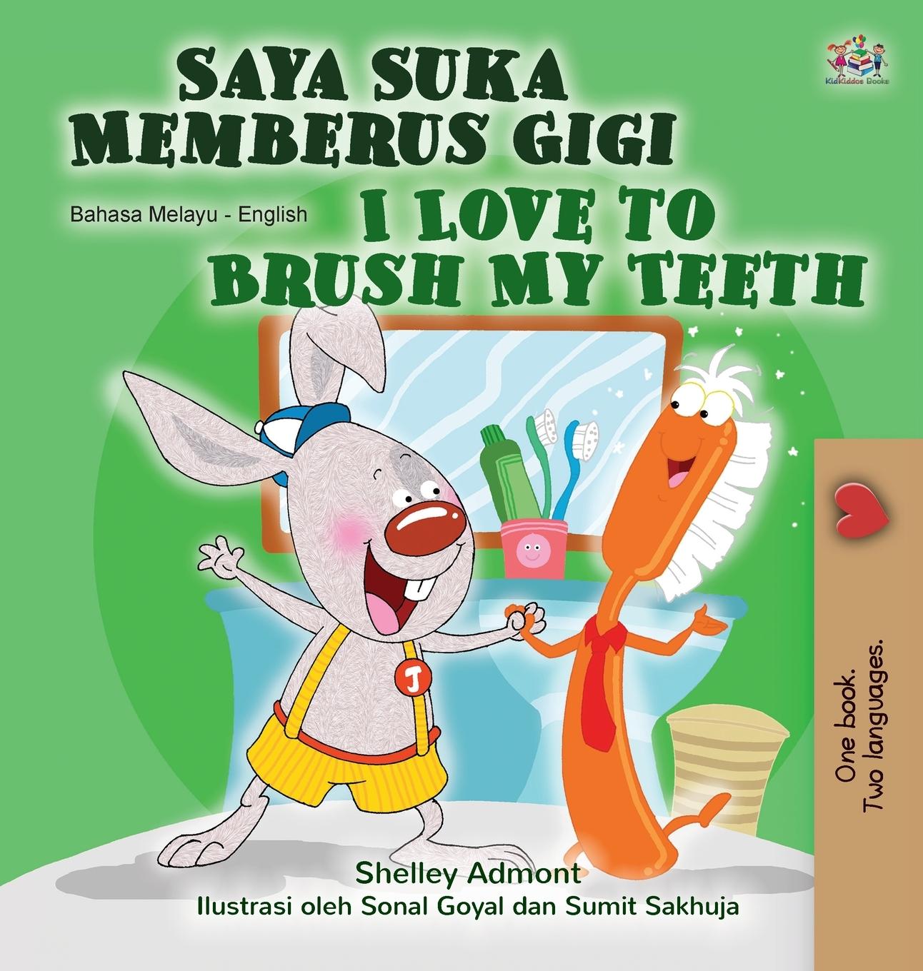 Carte I Love to Brush My Teeth (Malay English Bilingual Children's Book) Kidkiddos Books