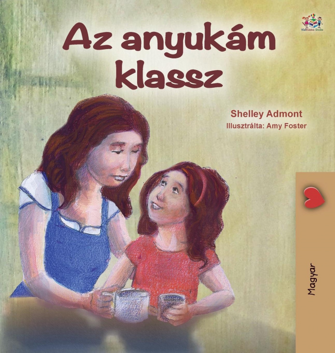Kniha My Mom is Awesome (Hungarian Children's Book) Kidkiddos Books