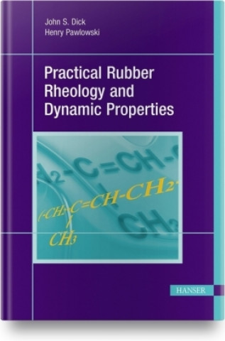 Knjiga Practical Rubber Rheology and Dynamic Properties Henry Pawlowski