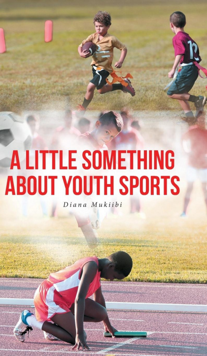Knjiga Little Something about Youth Sports 