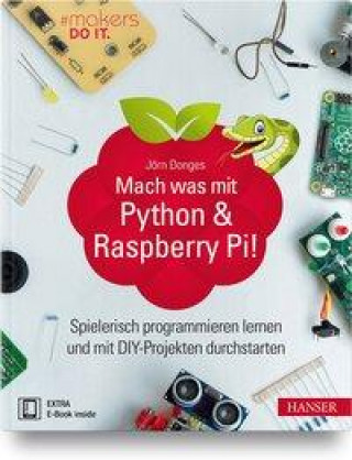 Knjiga Mach was mit Python & Raspberry Pi! Jörn Donges