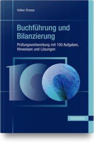 Carte Buchführung und Bilanzierung - Prüfungsvorbereitung mit 100 Aufgaben, Hinweisen und Lösungen 