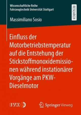 Kniha Einfluss Der Motorbetriebstemperatur Auf Die Entstehung Der Stickstoffmonoxidemissionen Wahrend Instationarer Vorgange Am Pkw-Dieselmotor 