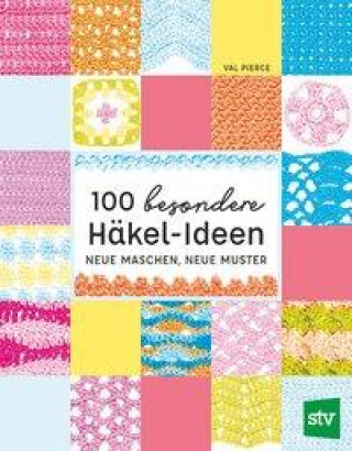 Kniha 100 besondere Häkel-Ideen Nina Schön