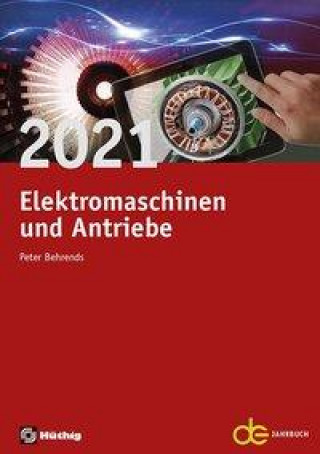 Kniha Jahrbuch für Elektromaschinenbau + Elektronik / Elektromaschinen und Antriebe 2021 