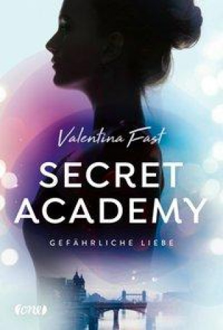 Kniha Secret Academy - Gefährliche Liebe (Band 2) 