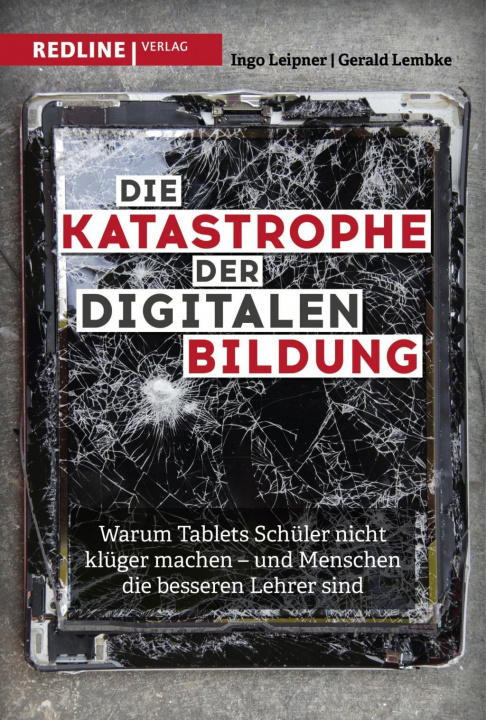 Knjiga Die Katastrophe der digitalen Bildung Ingo Leipner
