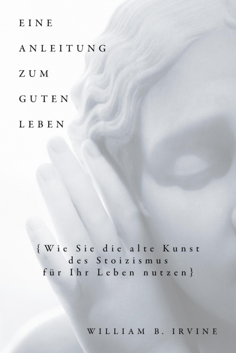 Kniha Eine Anleitung zum guten Leben Karin Schuler