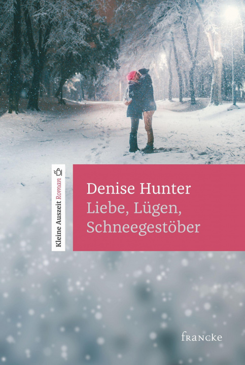 Kniha Liebe, Lügen, Schneegestöber Susanna Süslack