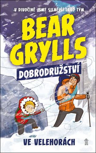 Book Bear Grylls Dobrodružství ve velehorách Bear Grylls