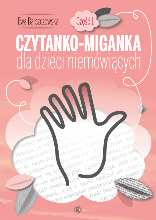 Książka Czytanko-miganka dla dzieci niemówiących Część 1 Barszczowska Ewa