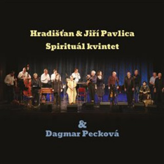 Audio Hradišťan & Spirituál Kvintet & Dagmar Pecková Hradišťan