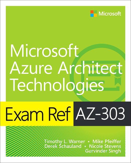 Książka Exam Ref AZ-303 Microsoft Azure Architect Technologies Derek Schauland