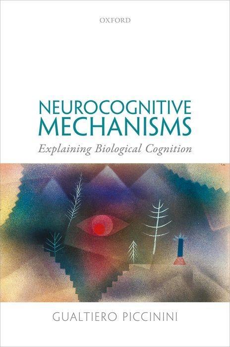 Kniha Neurocognitive Mechanisms Gualtiero (University of Missouri - St. Louis) Piccinini