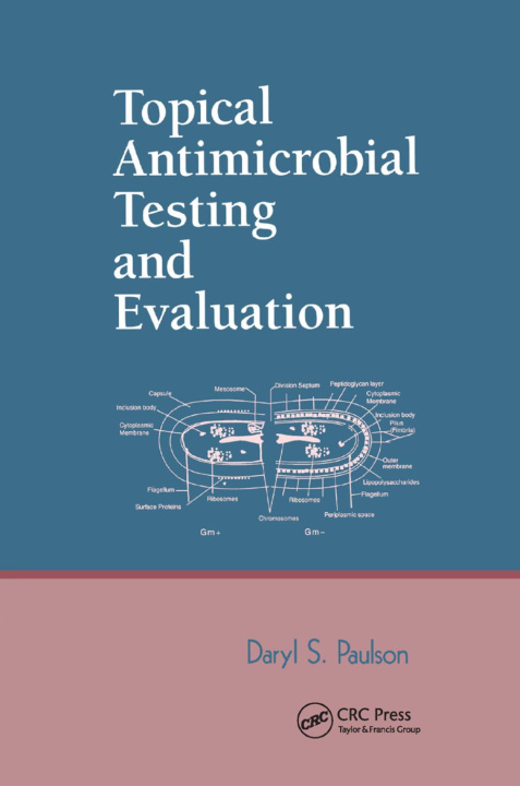 Kniha Topical Antimicrobial Testing and Evaluation Daryl S. Paulson