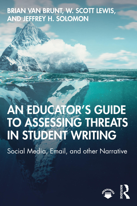 Kniha Educator's Guide to Assessing Threats in Student Writing Van Brunt