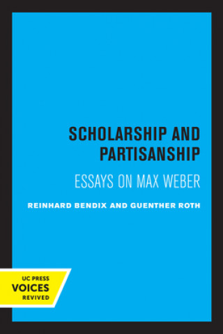 Kniha Scholarship and Partisanship Reinhard Bendix