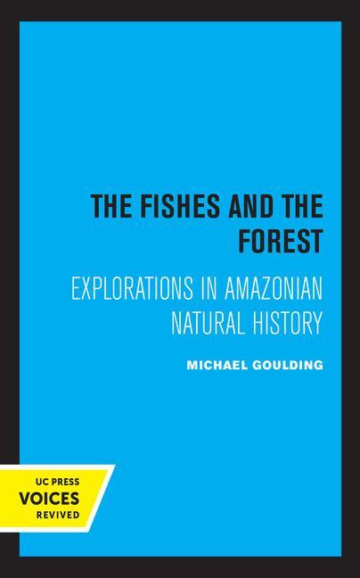 Livre Fishes and the Forest Michael Goulding