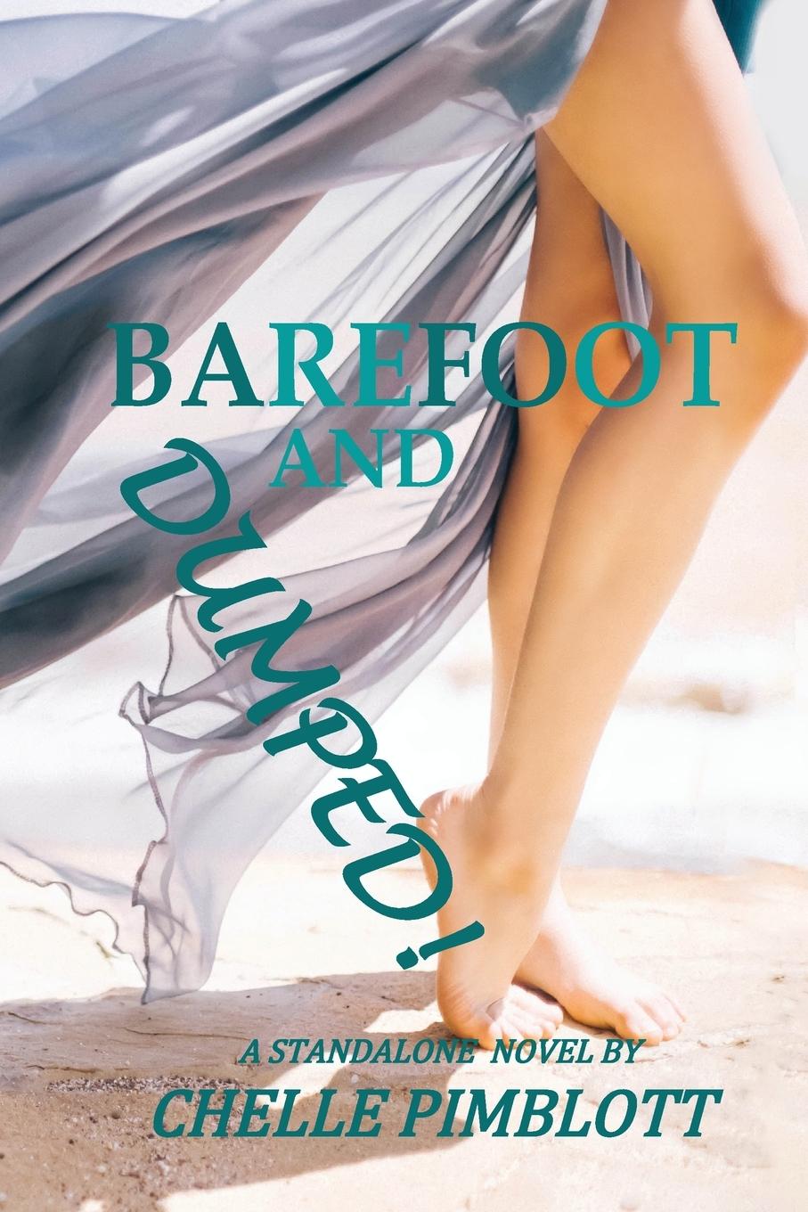 Knjiga Barefoot and Dumped! Chelle Pimblott