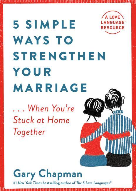 Könyv 5 Simple Ways to Strengthen Your Marriage: ...When You're Stuck at Home Together 