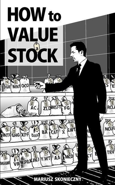 Buch How to Value a Stock: A Guide to Valuing Publicly Traded Companies 