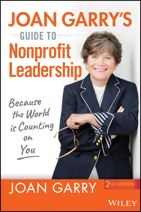 Carte Joan Garry's Guide to Nonprofit Leadership REVISED Joan Garry