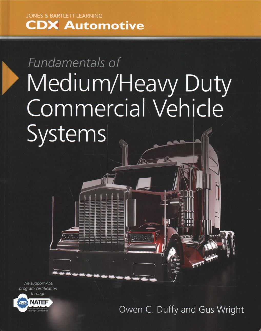 Knjiga Fundamentals of Medium/Heavy Duty Commercial Vehicle Systems, Commercial Vehicle Systems Student Workbook, and 1 Year Access to Mht Online 