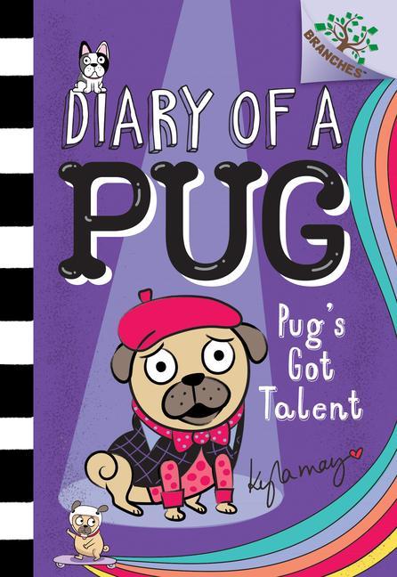 Könyv Pug's Got Talent: A Branches Book (Diary of a Pug #4): Volume 4 Kyla May