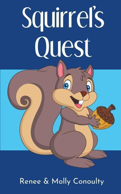 Book Squirrel's Quest Molly Conoulty