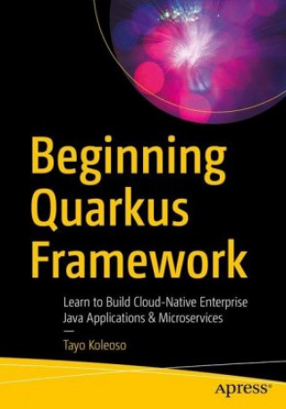 Carte Beginning Quarkus Framework 