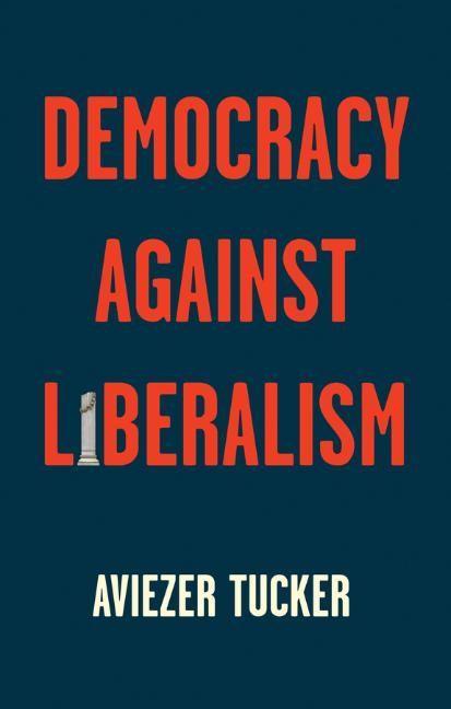Книга Democracy Against Liberalism 