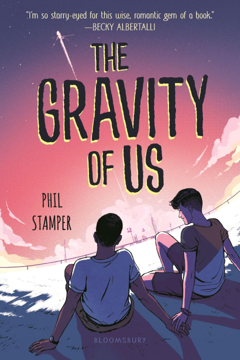 Książka The Gravity of Us Phil Stamper
