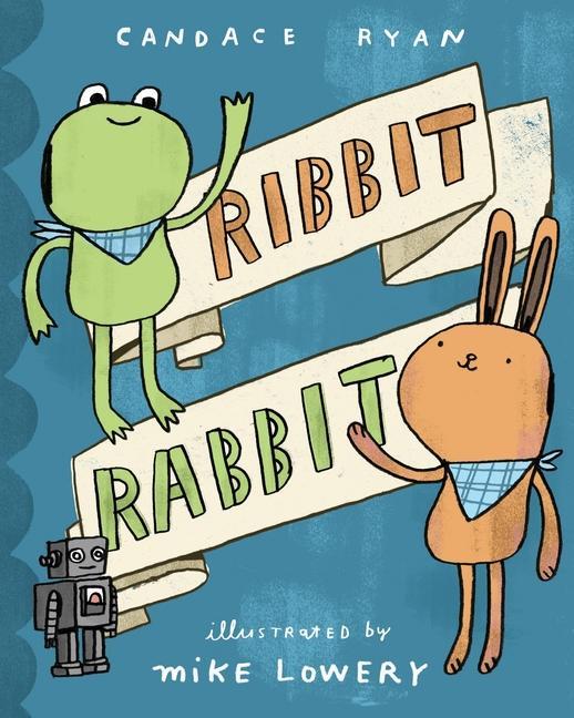 Könyv Ribbit Rabbit Mike Lowery