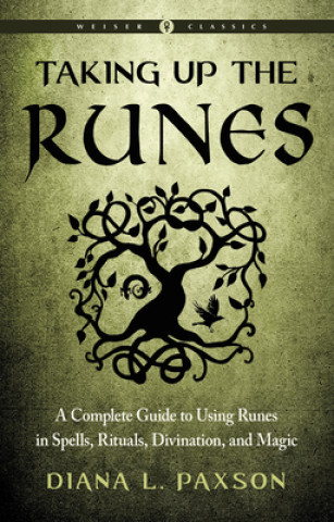 Книга Taking Up the Runes Diana L. Paxson